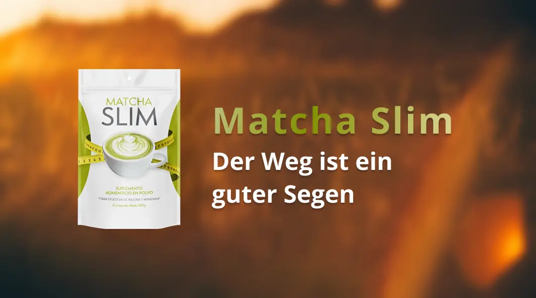 Matcha Slim Produkt zur Gewichtsreduktion